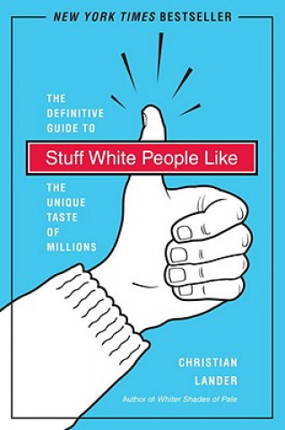 Könyv Stuff White People Like Christian Lander