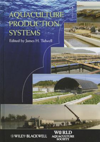 Kniha Aquaculture Production Systems James H. Tidwell