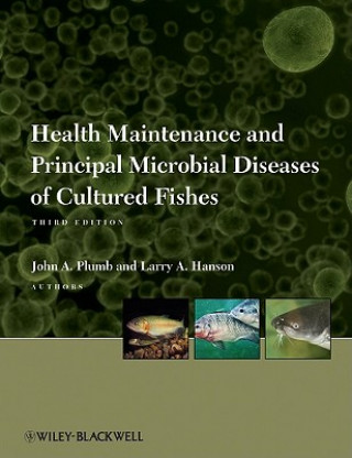 Carte Health Maintenance and Principal Microbial Diseases of Cultured Fishes 3e John A. Plumb