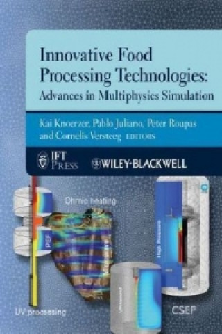 Kniha Innovative Food Processing Technologies - Advances  in Multiphysics Simulation Kai Knoerzer