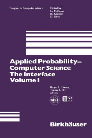 Knjiga Applied Probability-Computer Science: The Interface Volume 1 Ralph L. Disney