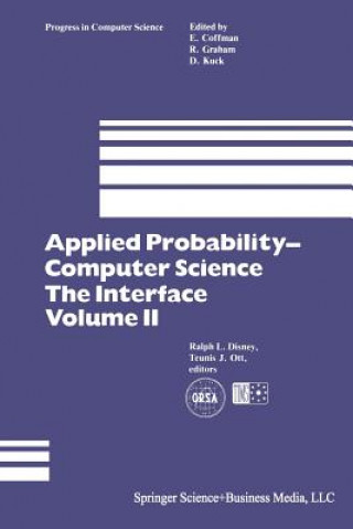 Könyv Applied Probability- Computer Science: The Interface Ralph L. Disney