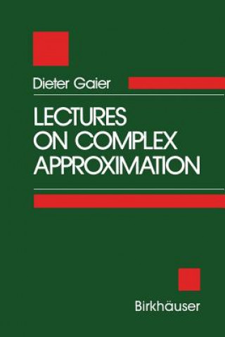 Carte Lectures on Complex Approximation aier