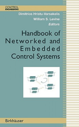 Könyv Handbook of Networked and Embedded Control Systems Dimitrios Hristu-Varsakelis