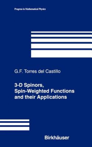 Kniha 3-D Spinors, Spin-Weighted Functions and their Applications Gerardo F. Torres del Castillo