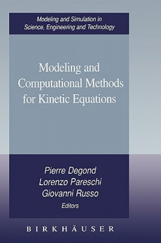 Könyv Modeling and Computational Methods for Kinetic Equations Pierre Degond