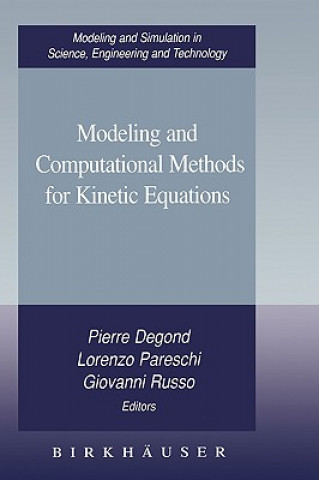 Book Modeling and Computational Methods for Kinetic Equations Pierre Degond