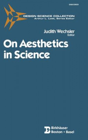 Libro On Aesthetics in Science Judith Wechsler