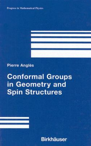 Książka Conformal Groups in Geometry and Spin Structures Pierre Angles