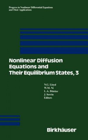 Könyv Nonlinear Diffusion Equations and Their Equilibrium States, 3 N. G Lloyd