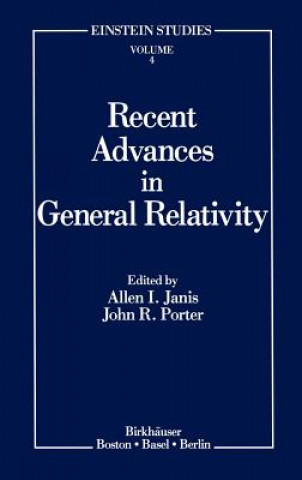 Carte Recent Advances in General Relativity Allen I. Janis