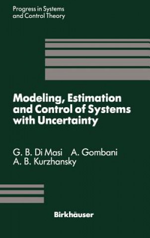 Kniha Modeling, Estimation and Control of Systems with Uncertainty G.B. DiMasi