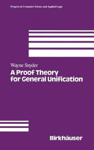 Könyv Proof Theory for General Unification Wayne Snyder