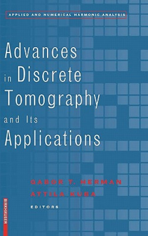 Книга Advances in Discrete Tomography and Its Applications Gabor T. Herman