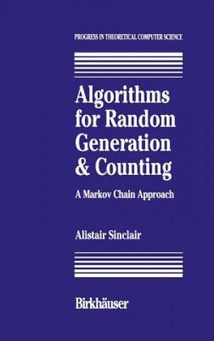 Carte Algorithms for Random Generation and Counting: A Markov Chain Approach A. Sinclair