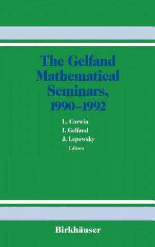 Kniha The Gelfand Mathematical Seminars, 1990-1992 Lawrence Corwin