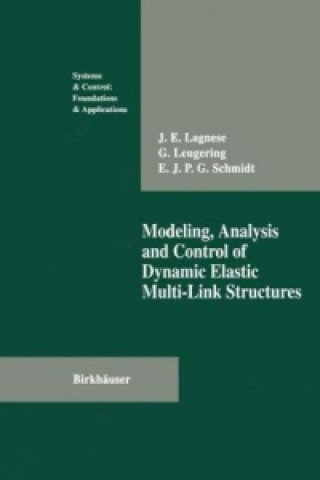 Könyv Modeling, Analysis and Control of Dynamic Elastic Multi-Link Structures J.E. Lagnese