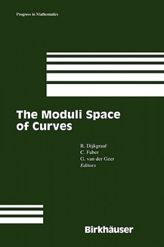 Kniha The Moduli Space of Curves Robbert H. Dijkgraaf