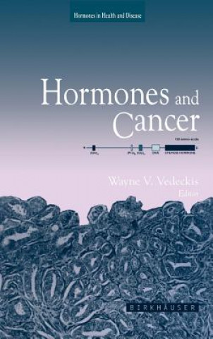 Könyv Hormones and Cancer Wayne V. Vedeckis
