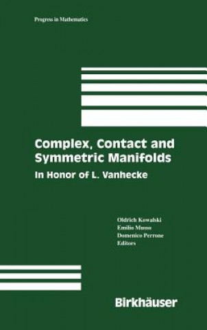Könyv Complex, Contact and Symmetric Manifolds Oldrich Kowalski