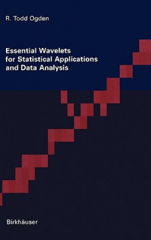 Könyv Essential Wavelets for Statistical Applications and Data Analysis R. T. Ogden