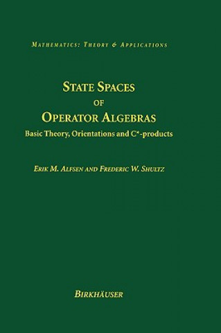 Kniha State Spaces of Operator Algebras Erik M. Alfsen