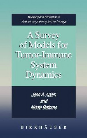 Kniha A Survey of Models for Tumor-Immune System Dynamics John A. Adam