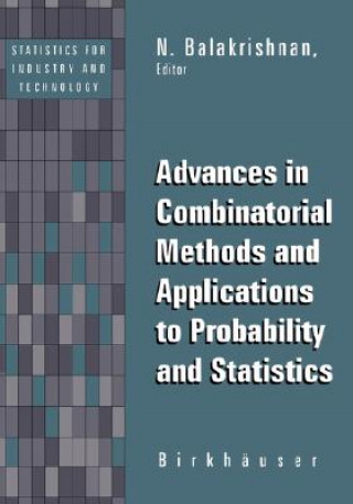 Book Advances in Combinatorial Methods and Applications to Probability and Statistics Narayanaswamy Balakrishnan