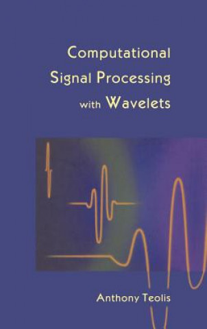 Книга Computational Signal Processing with Wavelets Antony Teolis