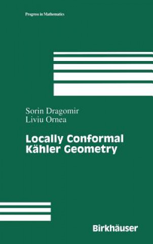 Knjiga Locally Conformal Kähler Geometry Sorin Dragomir