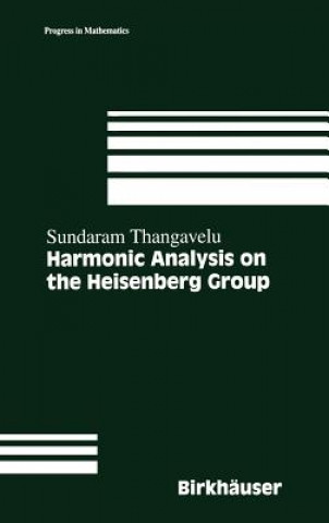 Carte Harmonic Analysis on the Heisenberg Group Sundaram Thangavelu