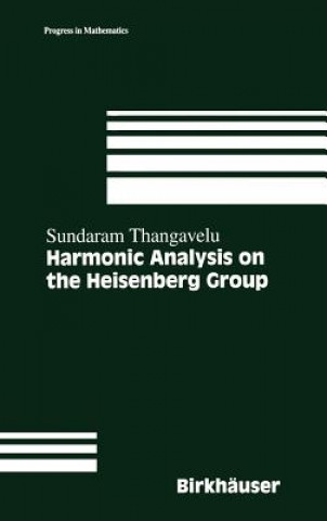 Kniha Harmonic Analysis on the Heisenberg Group Sundaram Thangavelu