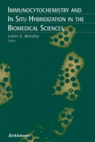 Carte Immunocytochemistry and In Situ Hybridization in the Biomedical Sciences Julian E. Beesley