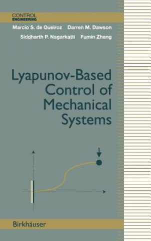 Книга Lyapunov-Based Control of Mechanical Systems Marcio S. de Queiroz