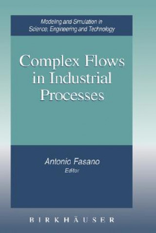 Kniha Complex Flows in Industrial Processes Antonio Fasano