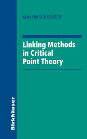 Könyv Linking Methods in Critical Point Theory Martin Schechter