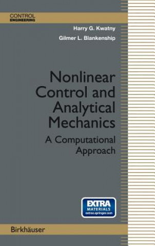 Книга Nonlinear Control and Analytical Mechanics Harry G. Kwatny