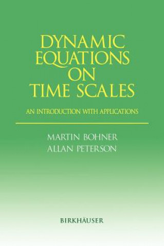 Książka Dynamic Equations on Time Scales Martin Bohner