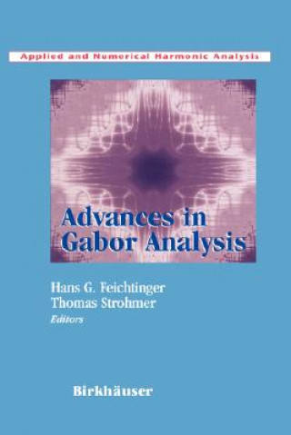 Könyv Advances in Gabor Analysis Hans G. Feichtinger