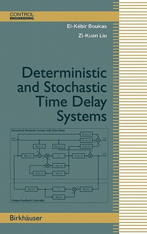 Book Deterministic and Stochastic Time-Delay Systems El-Kebir Boukas