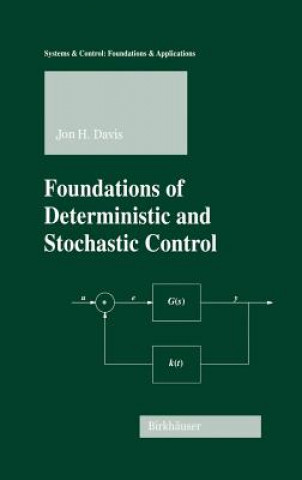 Könyv Foundations of Deterministic and Stochastic Control Jon H. Davis