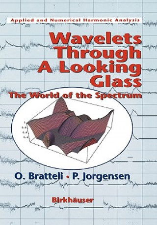 Knjiga Wavelets Through a Looking Glass Ola Bratteli