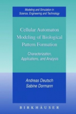 Carte Cellular Automaton Modeling of Biological Pattern Formation Andreas Deutsch
