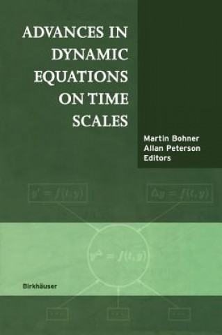 Książka Advances in Dynamic Equations on Time Scales M. Bohner