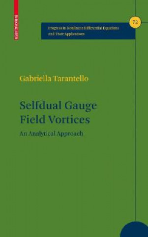 Carte Selfdual Gauge Field Vortices Gabriella Tarantello