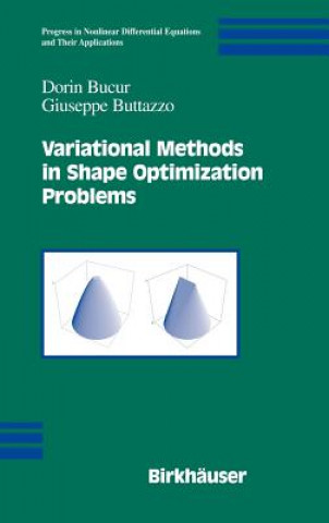 Kniha Variational Methods in Shape Optimization Problems Dorin Bucur