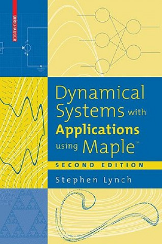 Książka Dynamical Systems with Applications using Maple (TM) Stephen Lynch