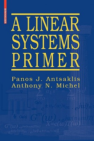 Könyv Linear Systems Primer Panos J. Antsaklis