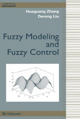 Kniha Fuzzy Modeling and Fuzzy Control Huaguang Zhang