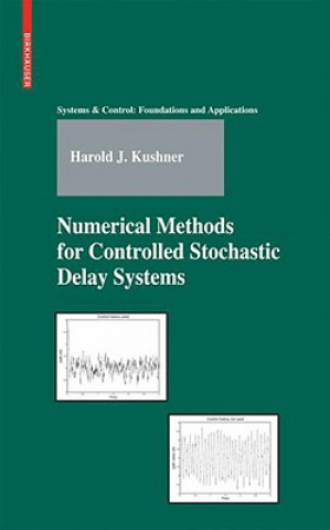 Book Numerical Methods for Controlled Stochastic Delay Systems Harold J. Kushner